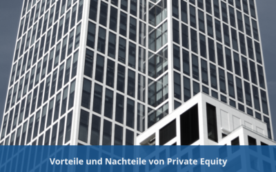 Vorteile und Nachteile von Private Equity